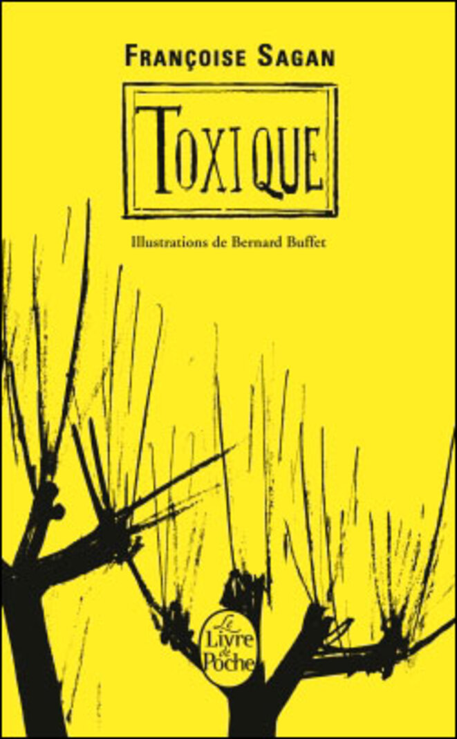 Françoise Sagan, Toxique